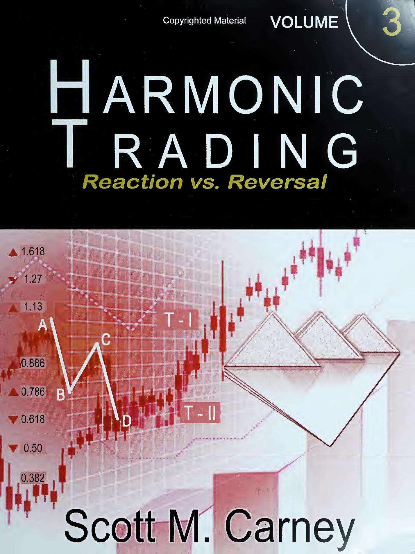 Harmonic Trading, Volume 3 Reaction vs. Reversal